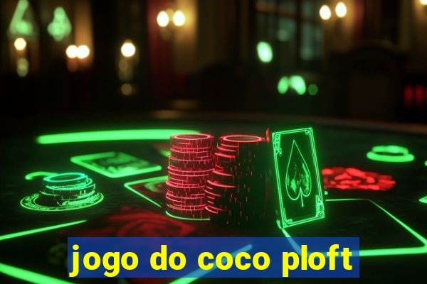 jogo do coco ploft